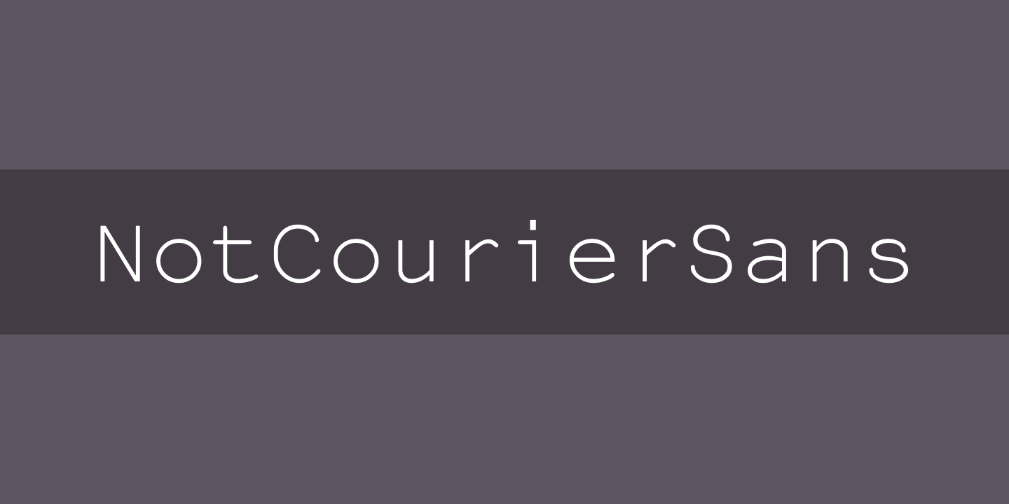 NotCourierSans